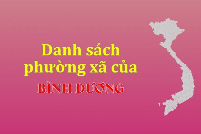 Danh sách phường xã Bình Dương (update 2021)