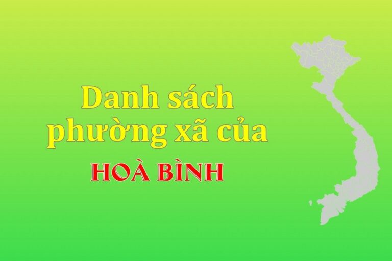 Danh sách phường xã Hoà Bình (update 2021)